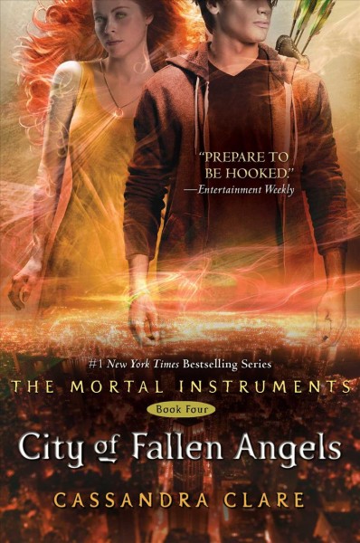 The mortal instruments [Book]. City of fallen angels / Cassandra Clare.