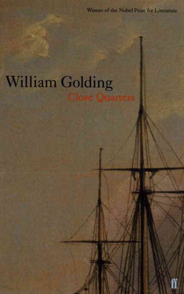 Close quarters / William Golding.
