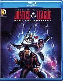Justice league. Gods and monsters [videorecording] / story by Alan Burnett and Bruce Timm ; screenplay by Alan Burnett ; directed by Sam Liu.