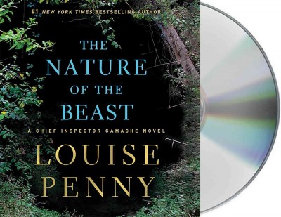 The nature of the beast [sound recording] / Louise Penny.