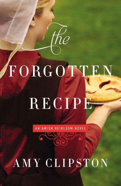 The forgotten recipe / Amy Clipston.