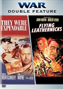  They were expendable   [videorecording] ;   Flying Leathernecks /   Metro-Goldwyn-Mayer Picture ; produced and directed by John Ford ; screenplay by Frank Wead ; Howard Hughes Picture ; produced  by Edmund Grainger ; directed by Nicholas Ray ; screenplay by James Edward Grant.