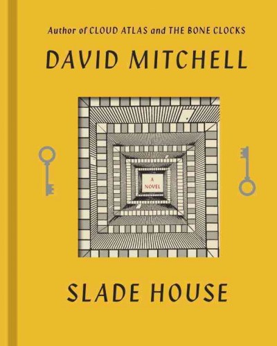 Slade House / a novel by David Mitchell.