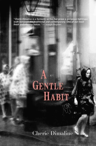 A gentle habit / Cherie Dimaline.