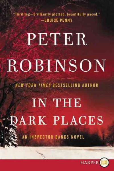 In the dark places [large print] / Peter Robinson.