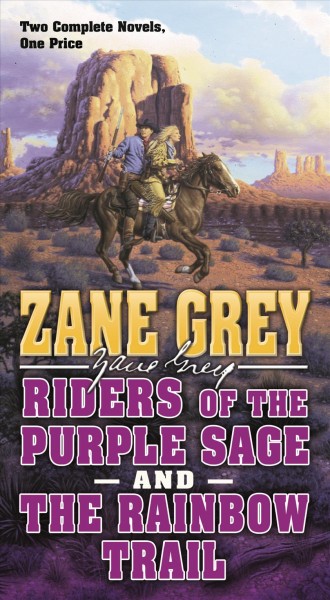 Riders of the purple sage and The Rainbow Trail / Zane Grey.