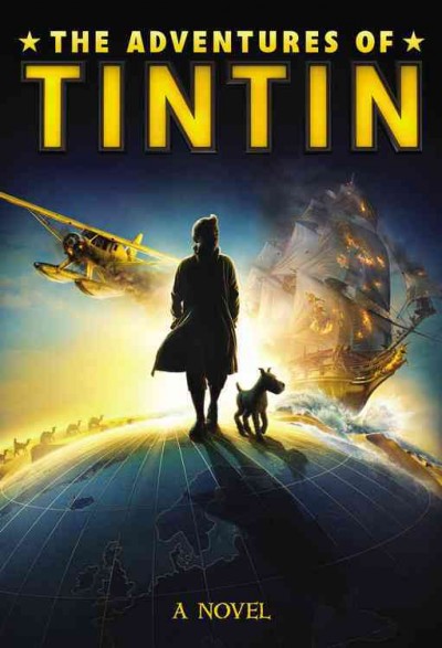 The Adventures of Tintin a novel  by Alex Irvine.