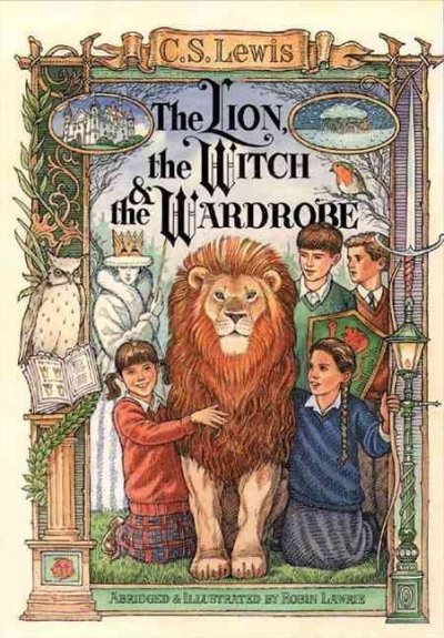 Lion, the witch and the wardrobe, The : graphic novel Robin Lawrie ; Illustrator