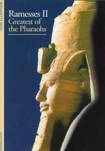 Ramesses II, greatest of the pharaohs Bernadette Menu.