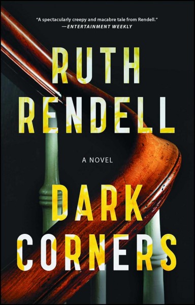 Dark corners : a novel / Ruth Rendell.