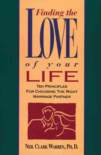 Finding the love of your life / by Neil Clark Warren.