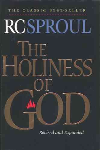 The holiness of God / R. C. Sproul.