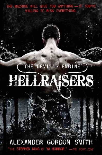 Hellraisers / Alexander Gordon Smith.