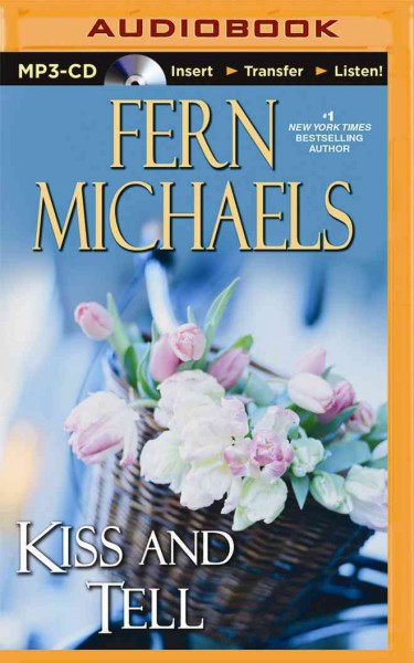Kiss and tell [CD] / Fern Michaels.