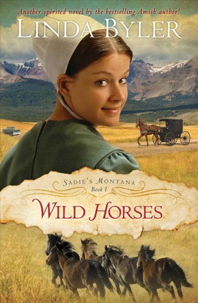 Wild horses / Linda Byler.