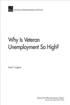 Why Is veteran unemployment so high? [electronic resource] / David S. Loughran.