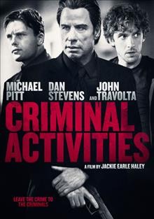 Criminal activities  [video recording (DVD)] / RLJ Entertainment presents in association with Mayday Movie Productions/Neenee Productions/Producer's Capital Fund ; a Phoenix Rising/Wayne Rice production ; produced by Wayne Rice, Howard Burd, Micah Sparks ; written by Robert Lowell ; directed by Jackie Earle Haley.