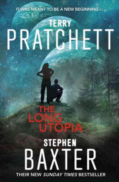 The long Utopia / Terry Pratchett and Stephen Baxter.