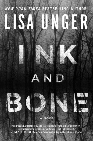 Ink and bone : a novel / Lisa Unger.