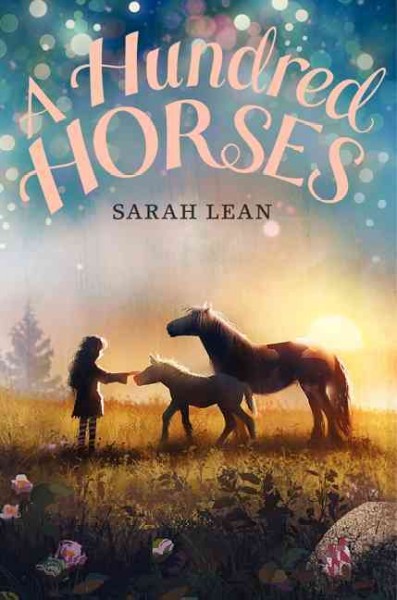 A hundred horses / Sarah Lean.
