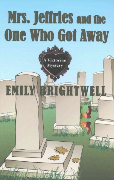 Mrs. Jeffries and the one who got away / Emily Brightwell.