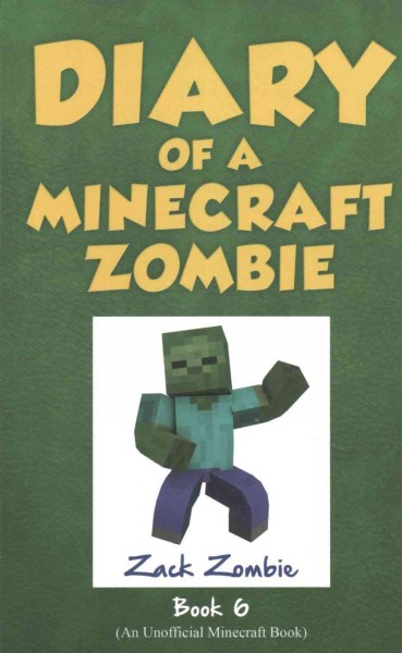 Diary of a Minecraft zombie. Book 6, [Zombie goes to camp] / Zack Zombie.