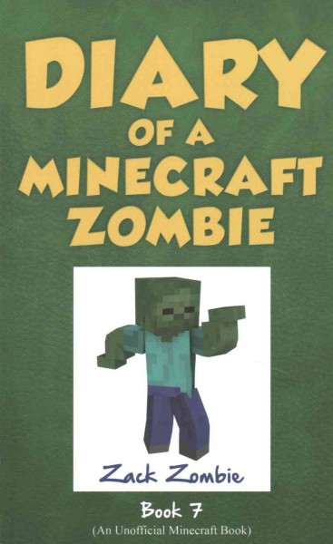 Diary of a Minecraft zombie. Book 7, [Zombie family reunion] / Zack Zombie.