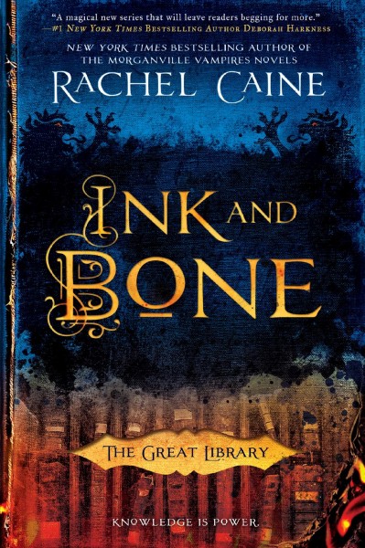 Ink and bone / Rachel Caine. [jtf]