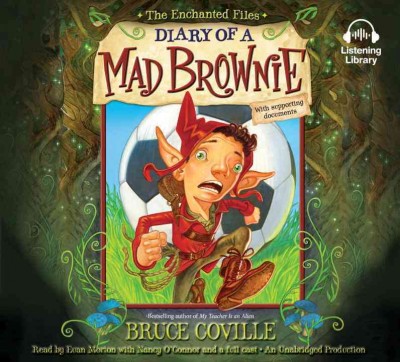 Diary of a mad brownie [sound recording] : with supporting documents / Bruce Coville.