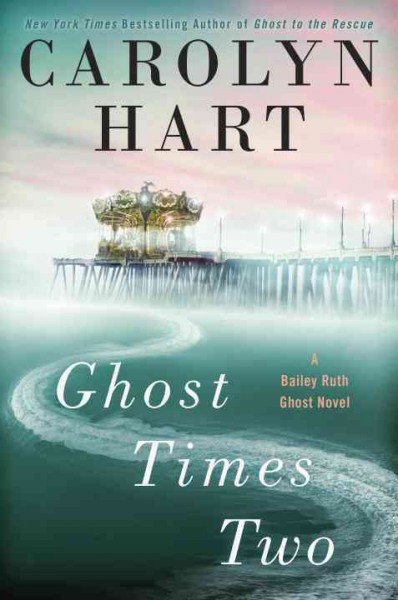 Ghost times two / Carolyn Hart.