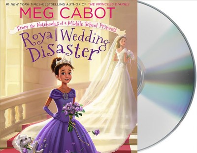 Royal wedding disaster  [sound recording (CD)] / written by Meg Cabot ; read by Kathleen McInerney.