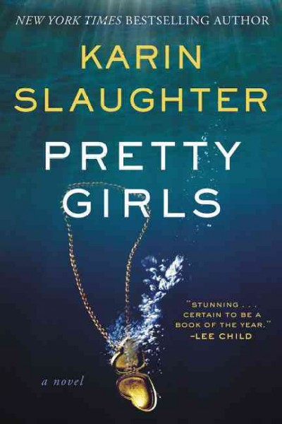Pretty girls : a novel / Karin Slaughter.