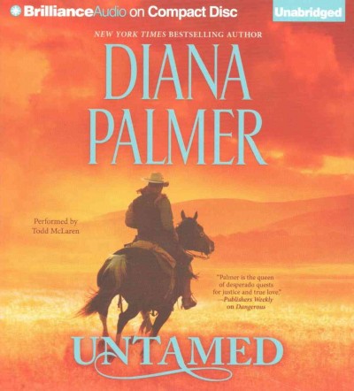 Untamed  [sound recording] / Diana Palmer.