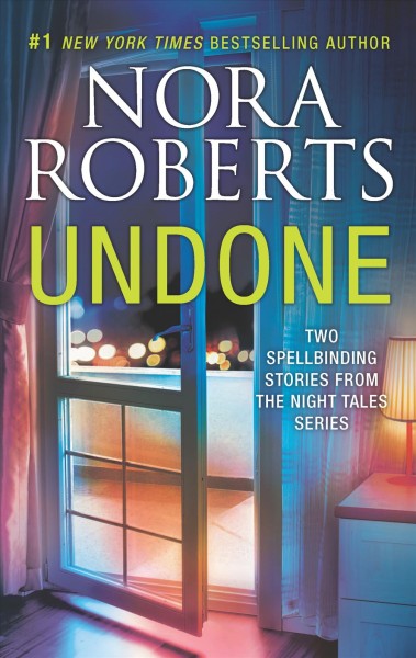 Undone / Nora Roberts.