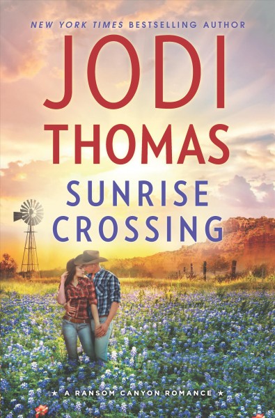 Sunrise crossing / Jodi Thomas.