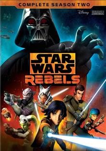Star Wars rebels. Complete season 2 [videorecording] / Created by Simon Kinberg, Carrie Beck, Dave Filoni.