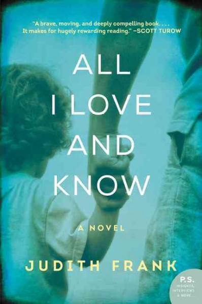 All I love and know / Judith Frank.