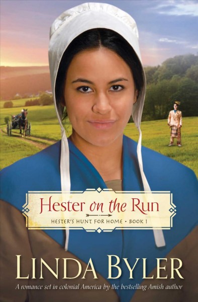 Hester on the run / Linda Byler.