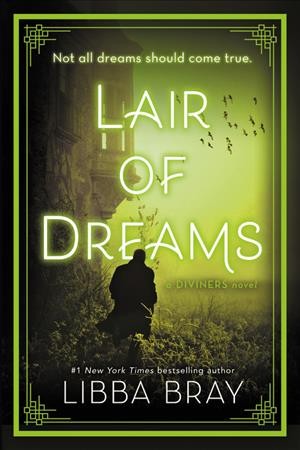 Lair of dreams / Libba Bray.