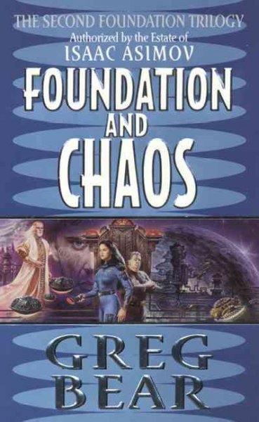 Foundation and chaos / Greg Bear.
