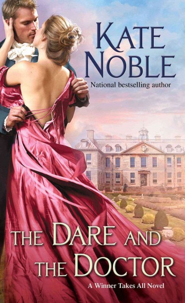 The dare and the doctor / Kate Noble.