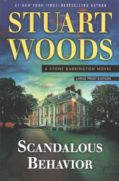 Scandalous behavior / Stuart Woods.