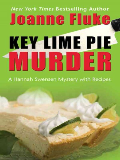 Key lime pie murder : a Hannah Swensen mystery with recipes / by Joanne Fluke.
