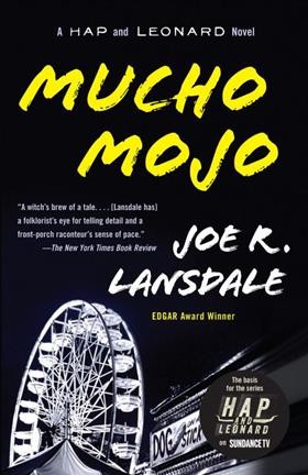 Mucho mojo : a Hap and Leonard novel / Joe R. Lansdale.
