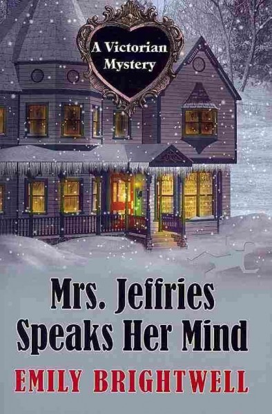 Mrs. Jeffries speaks her mind / Emily Brightwell.