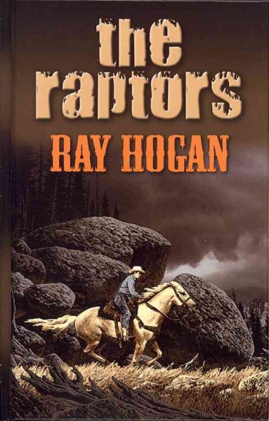 The raptors / by Ray Hogan.