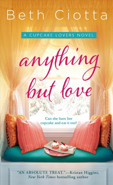 Anything but love / by Beth Ciotta.