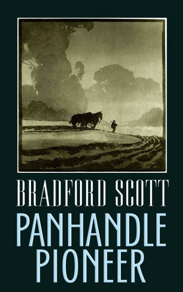 Panhandle pioneer / Bradford Scott.