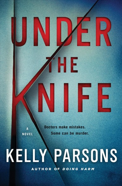 Under the knife / Kelly Parsons.