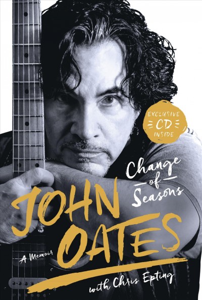 Change of seasons : a memoir / John Oates ; with Chris Epting.